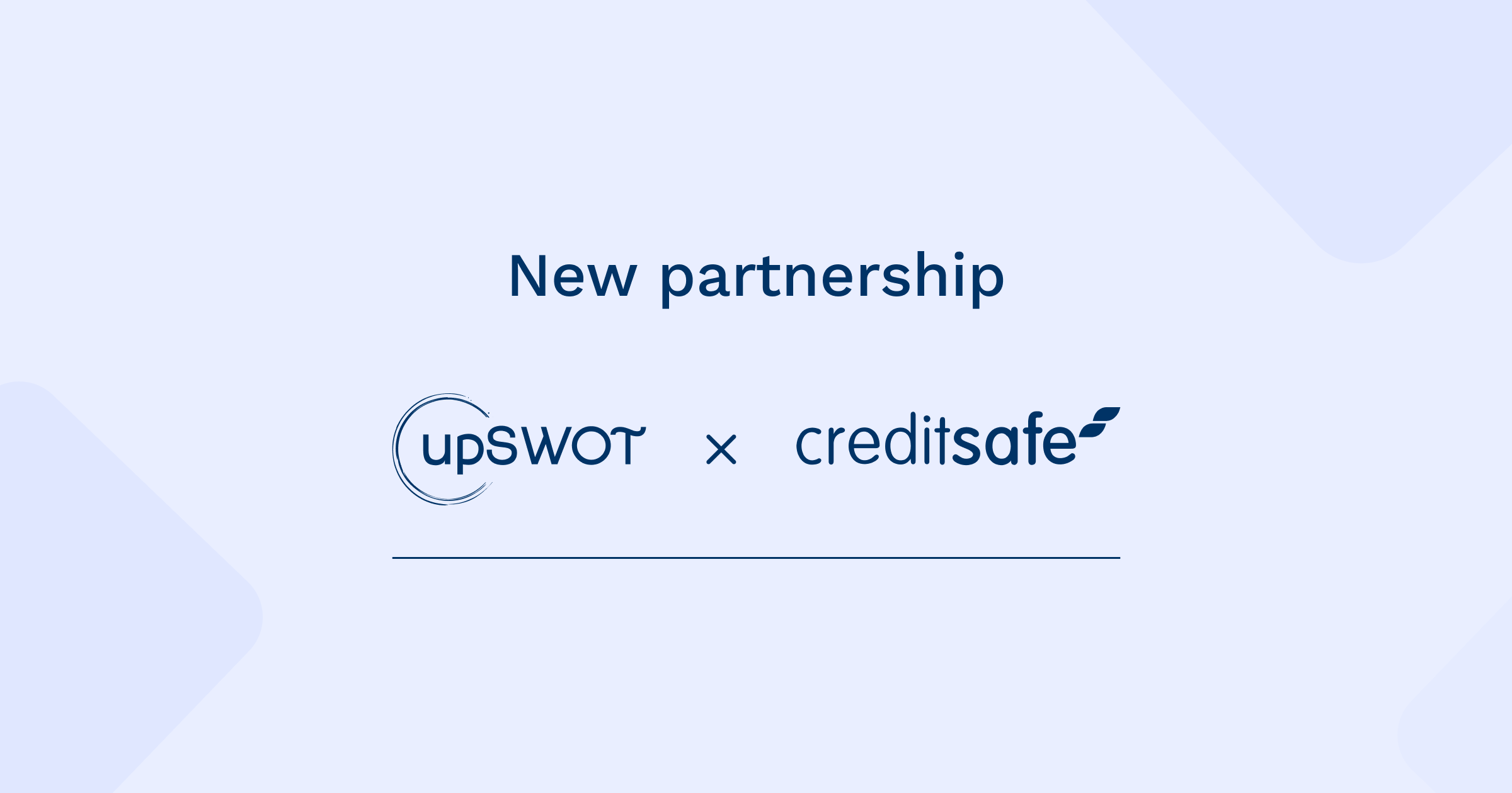 Creditsafe and upSWOT Form Partnership to Build New Business Credit Models Informed by Businesses’ Proprietary Data