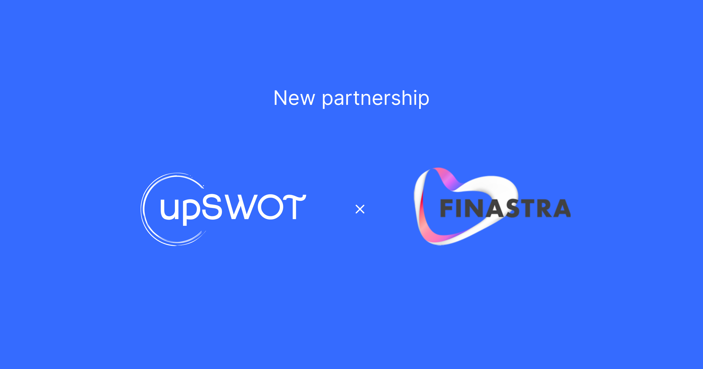 upSWOT And Finastra Are Partnering On bringing The New Generation Of “Embedded Mint For Businesses”
